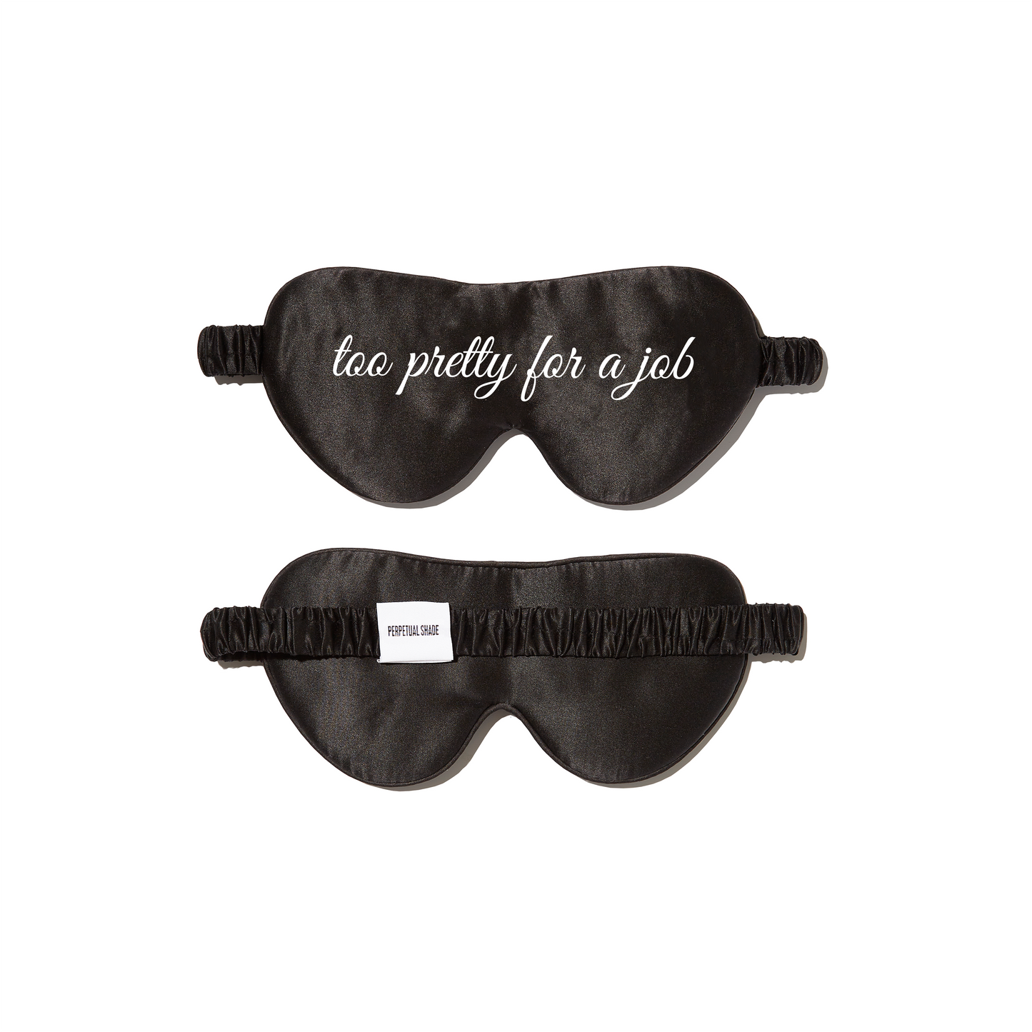 Too pretty for a job Silk Sleep Mask