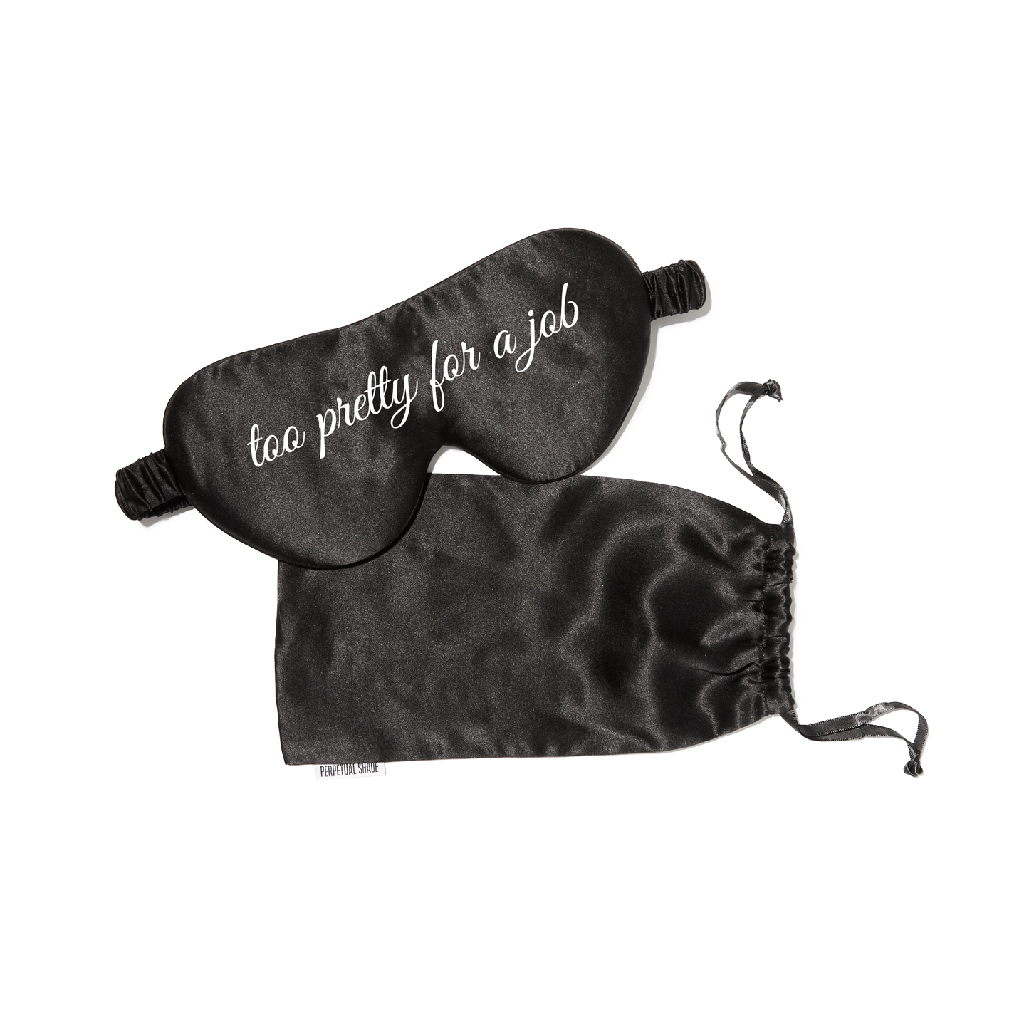 Too pretty for a job Silk Sleep Mask